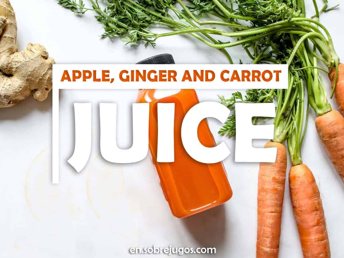 Apple, Ginger and Carrot Juice