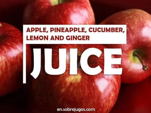 APPLE, PINEAPPLE, CUCUMBER, LEMON & GINGER JUICE