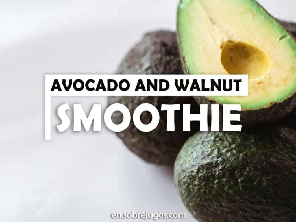 AVOCADO AND WALNUT SMOOTHIE