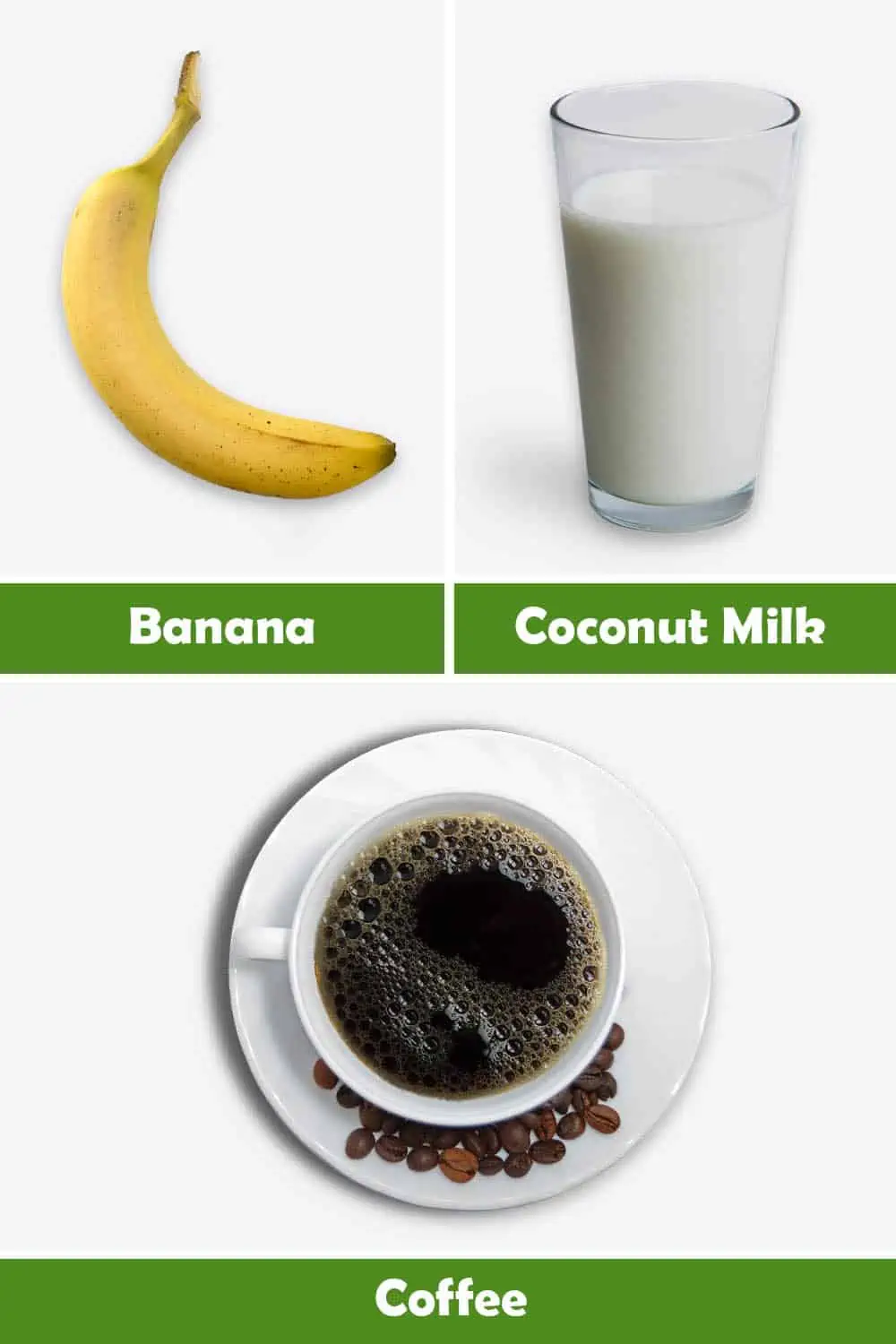 BANANA, COCONUT MILK AND COFFEE