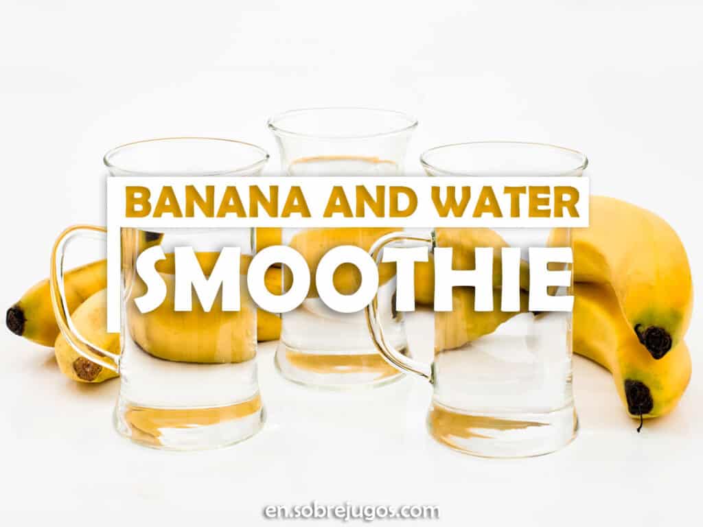 BANANA WATER SMOOTHIE