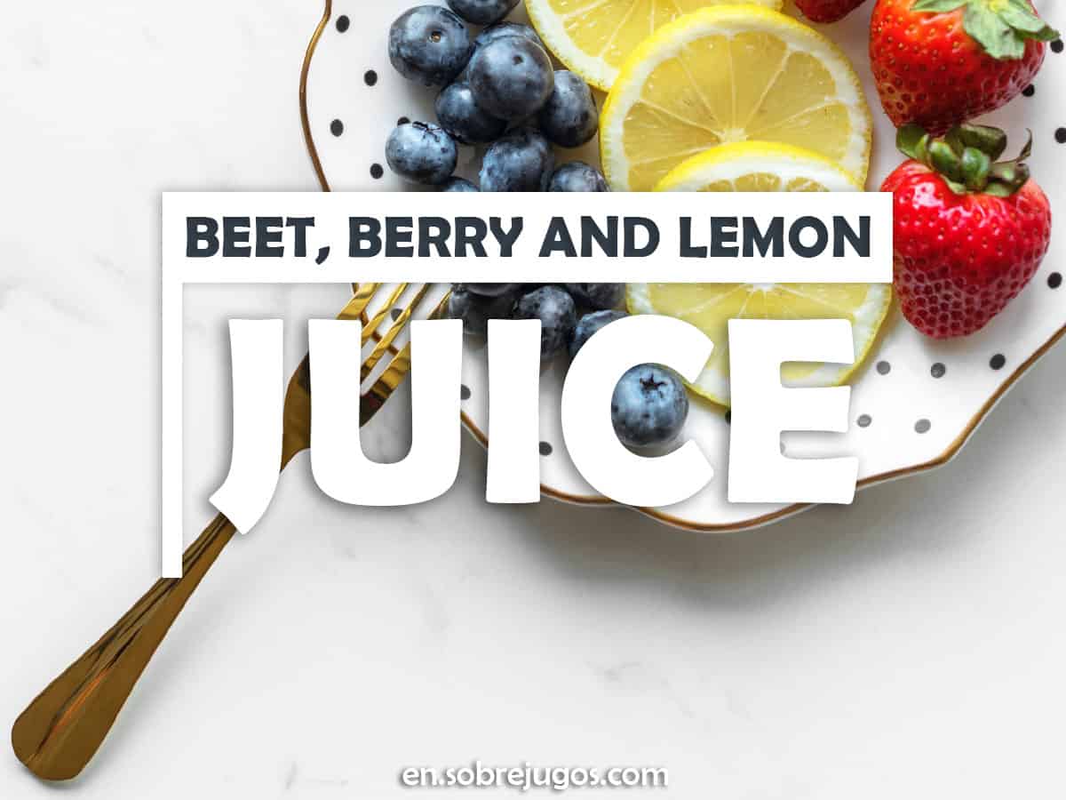 Beet, Berry and Lemon Juice