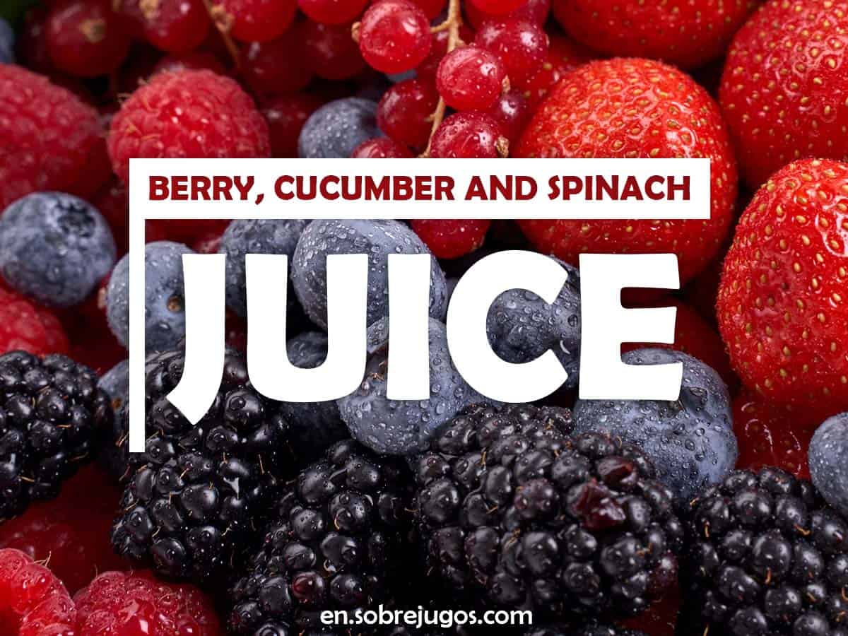 Berry, Cucumber and Spinach Juice