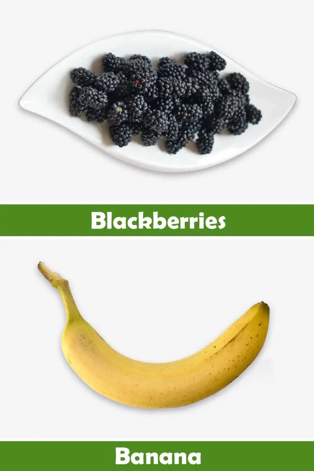 BLACKBERRIES AND BANANA