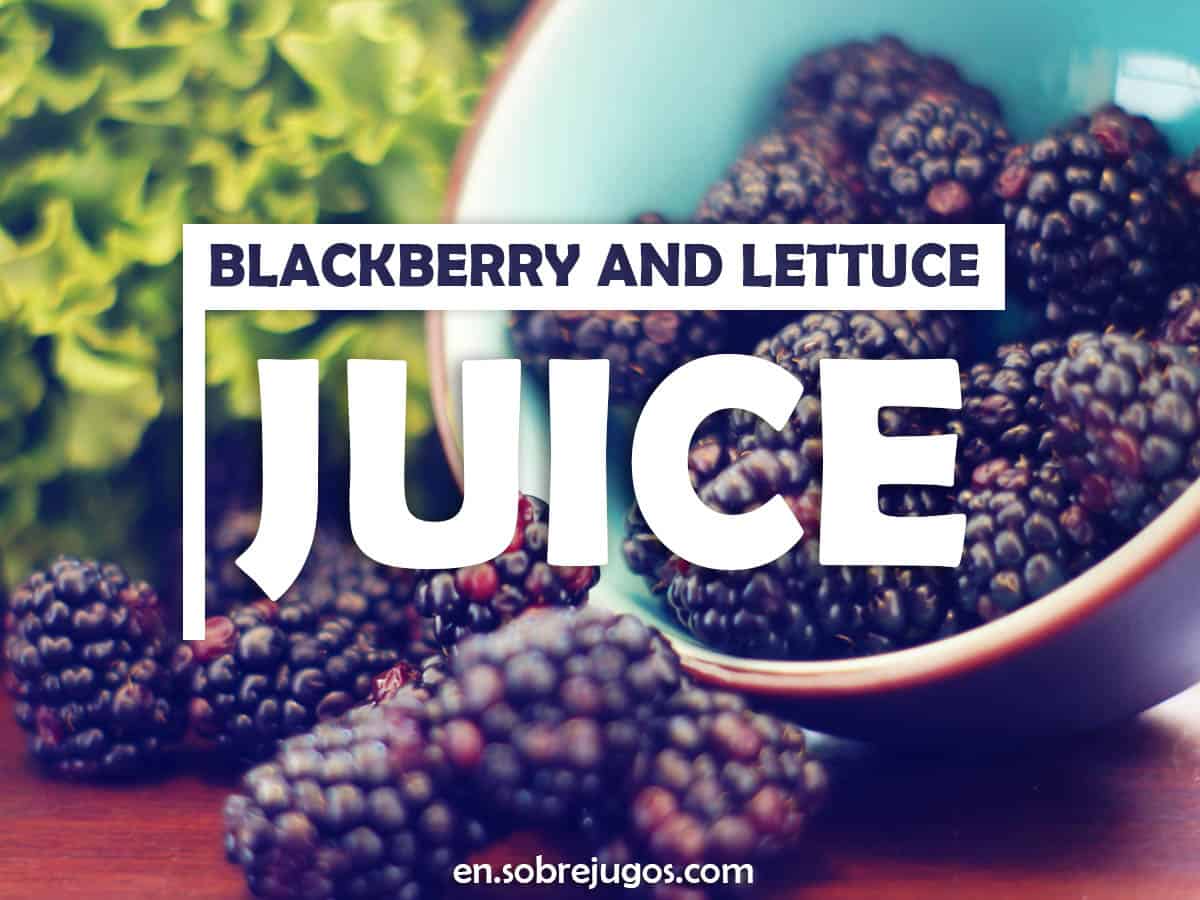 Blackberry and Lettuce Juice