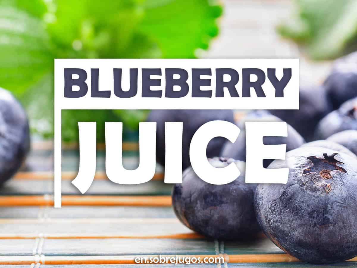 Blueberry Juice Easy Recipe, Benefits and More