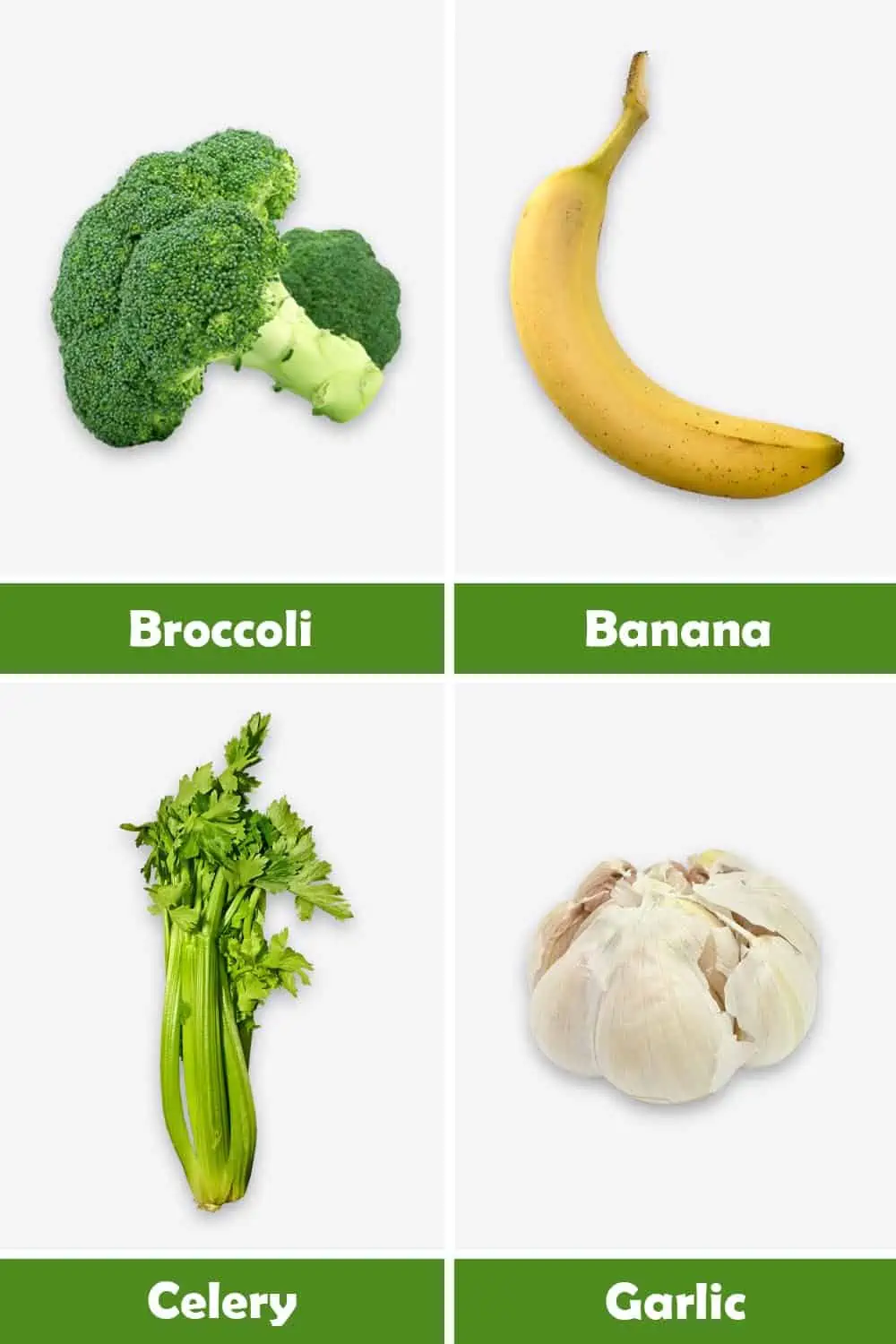 BROCCOLI, BANANA, CELERY AND GARLIC
