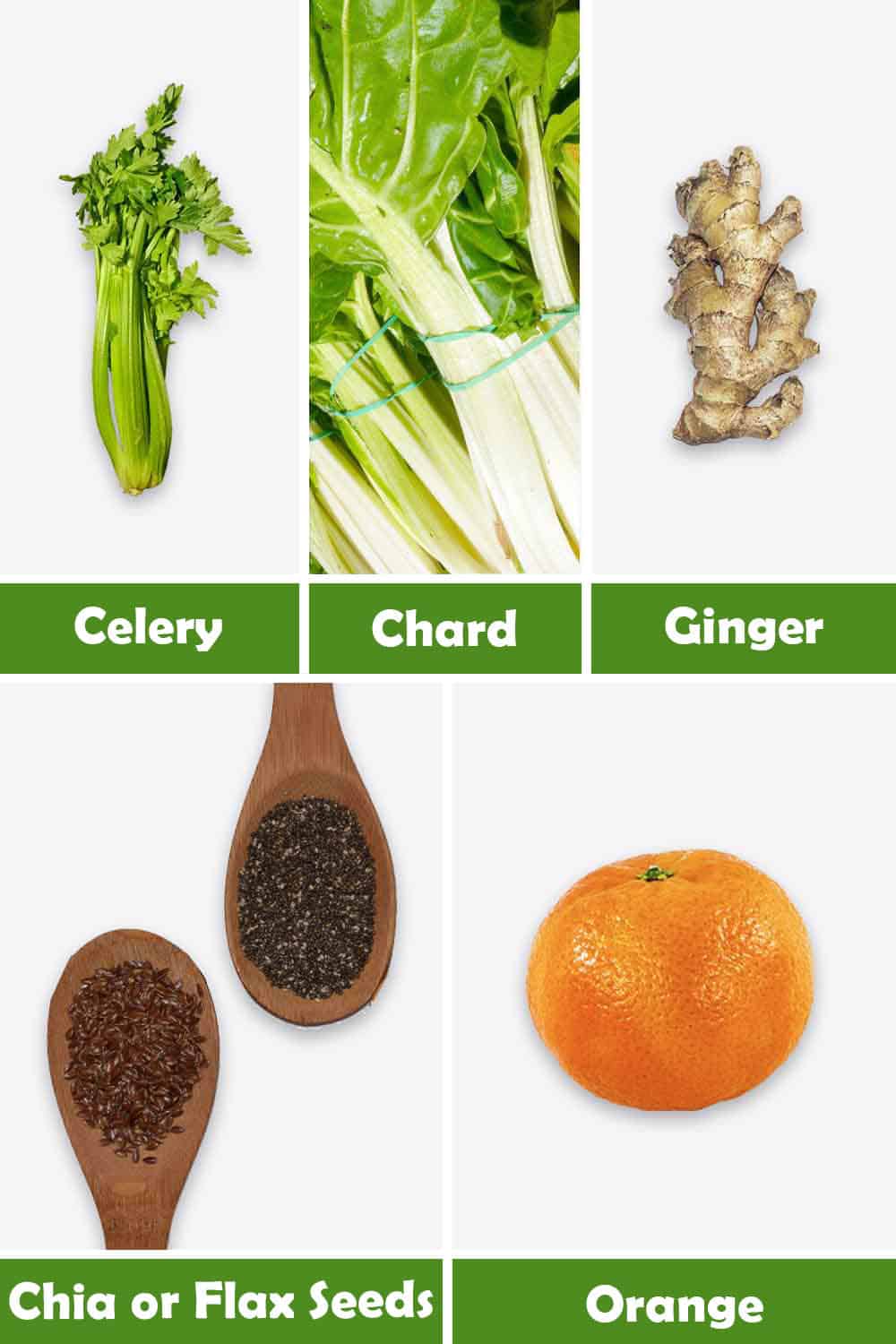 CELERY, CHARD, GINGER, ORANGE AND CHIA OR FLAX SEEDS