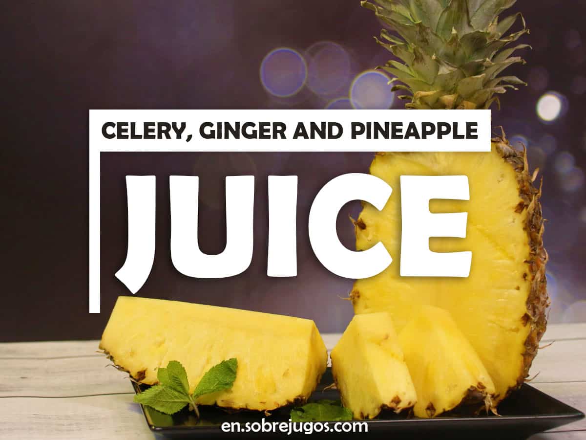 celery-ginger-and-pineapple-juice
