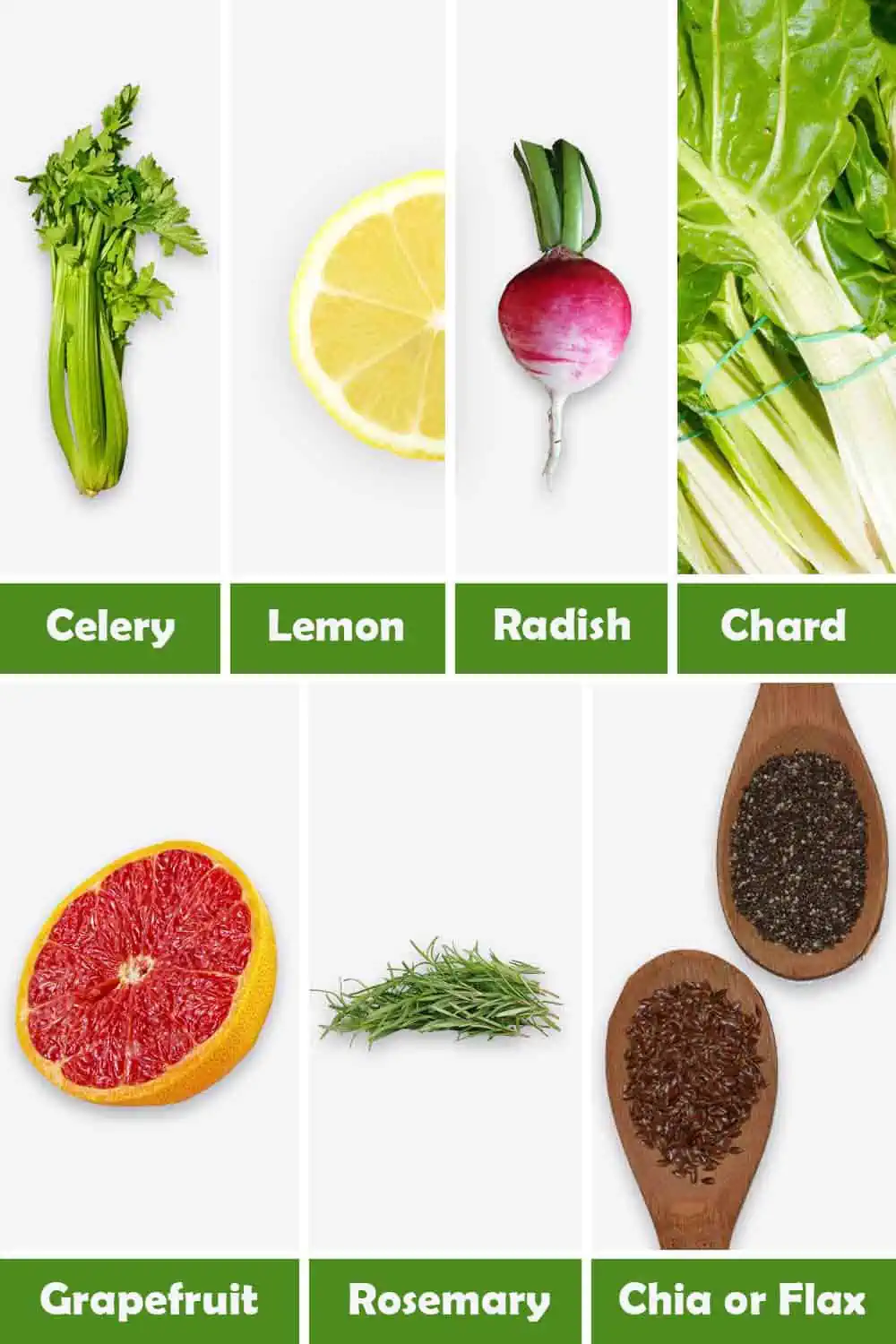 CELERY, LEMON, RADISH, CHARD, GRAPEFRUIT, ROSEMARY AND CHIA OR FLAX