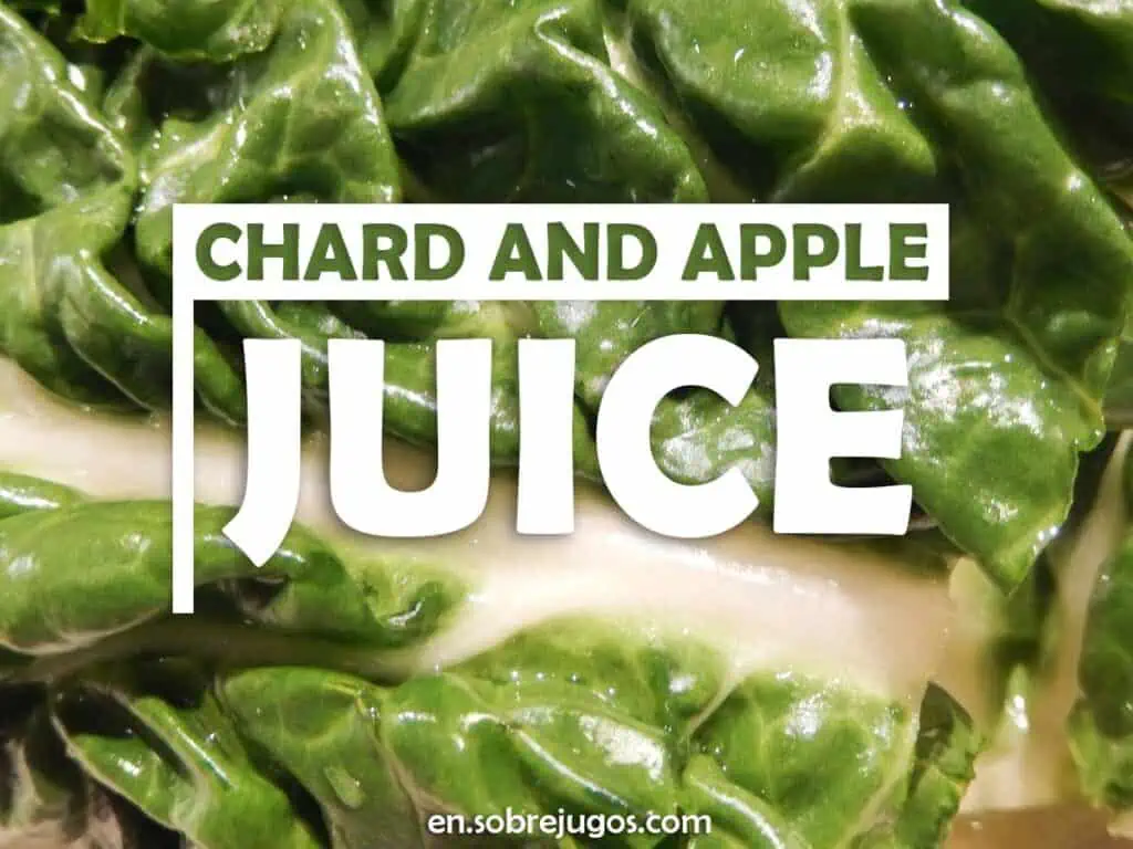 CHARD AND APPLE JUICE