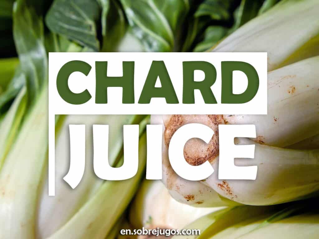 CHARD JUICE