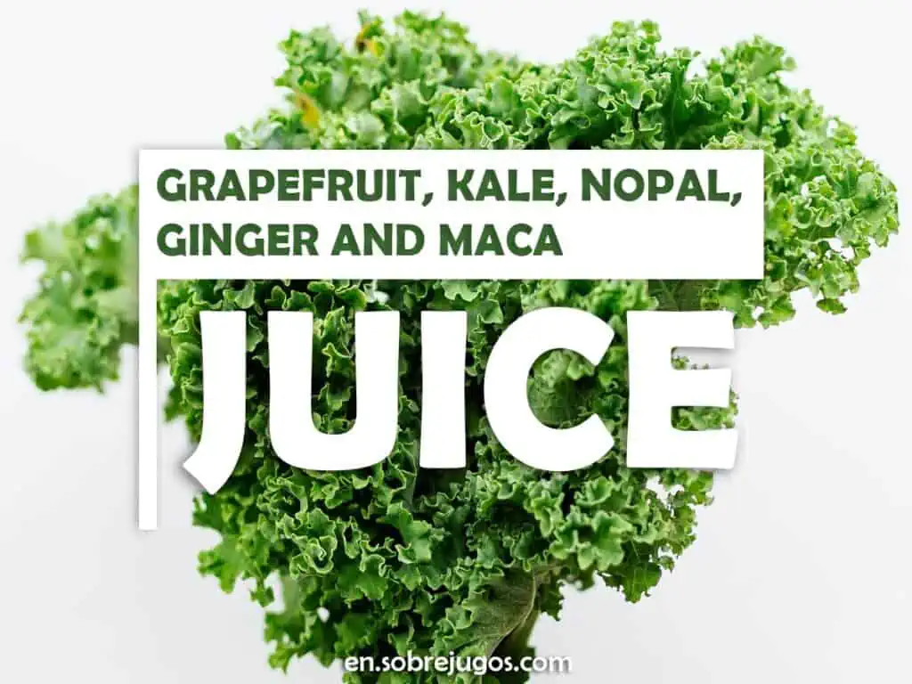 GRAPEFRUIT, KALE, NOPAL, GINGER & MACA JUICE