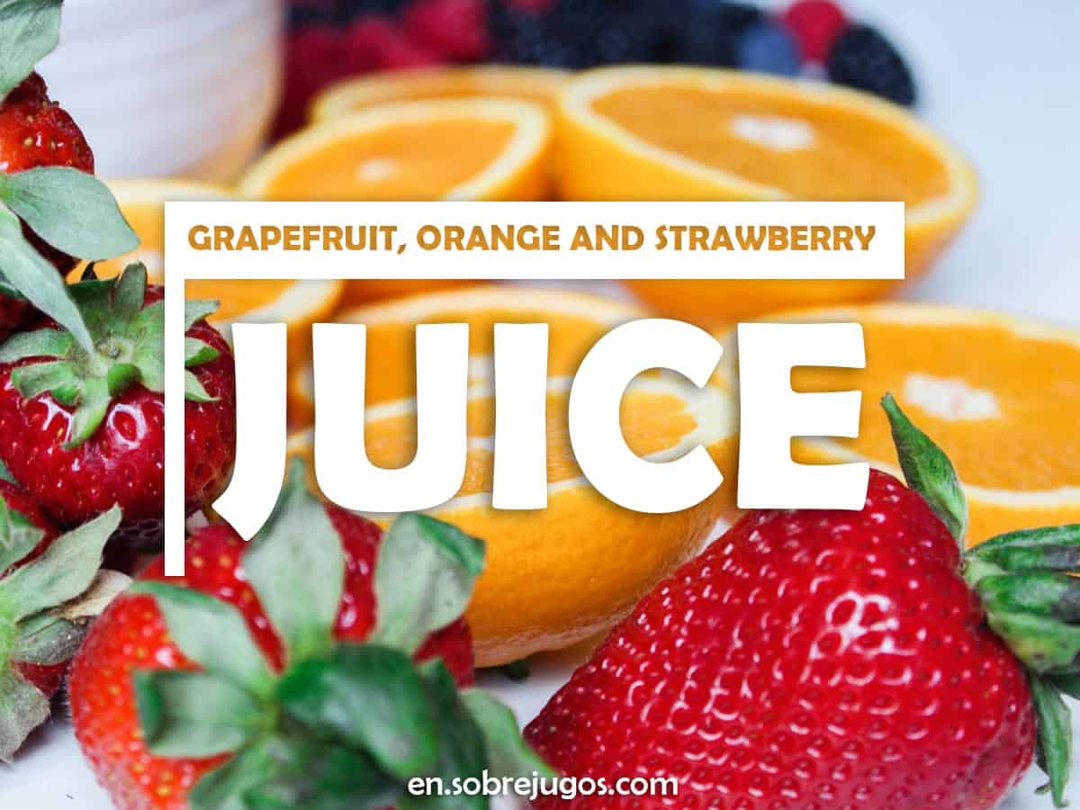 Grapefruit, Orange and Strawberry Juice