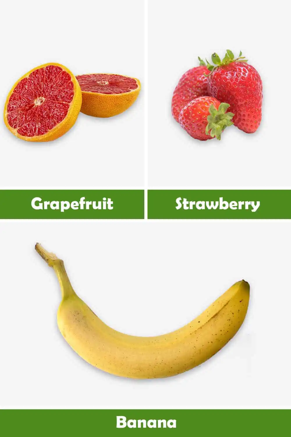 GRAPEFRUIT, STRAWBERRY AND BANANA
