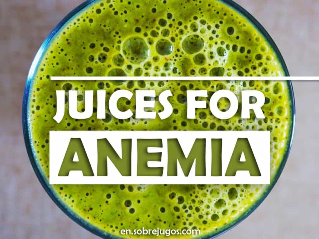 JUICES FOR ANEMIA