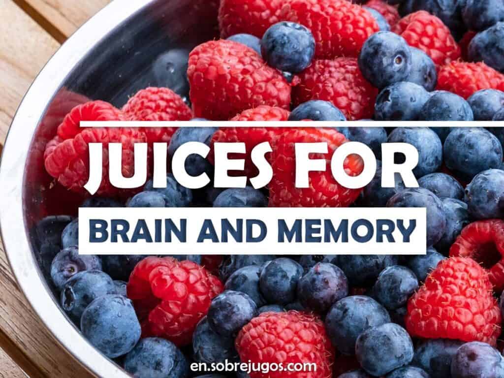 JUICES FOR BRAIN AND MEMORY