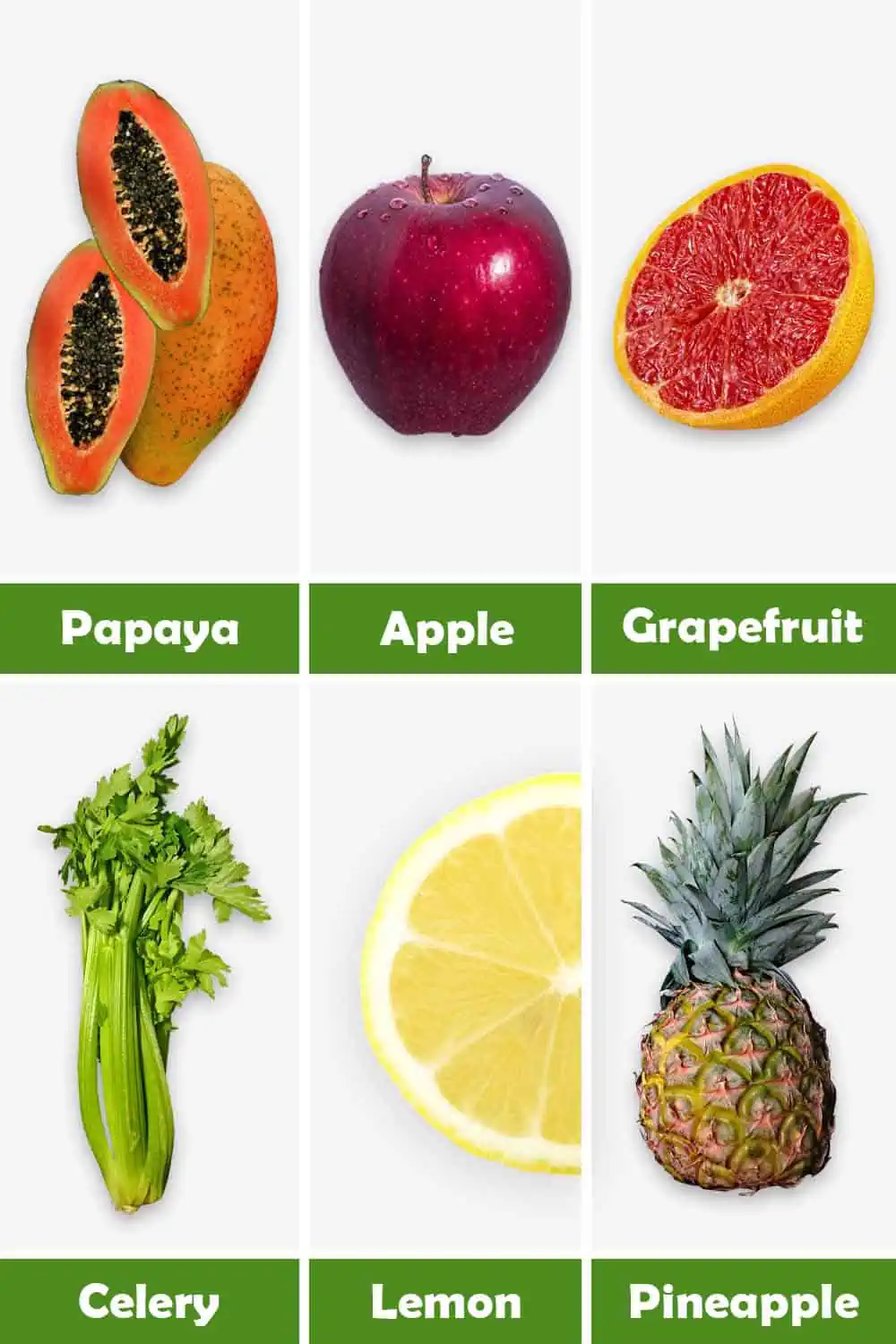PAPAYA, APPLE, GRAPEFRUIT, CELERY, LEMON, PINEAPPLE