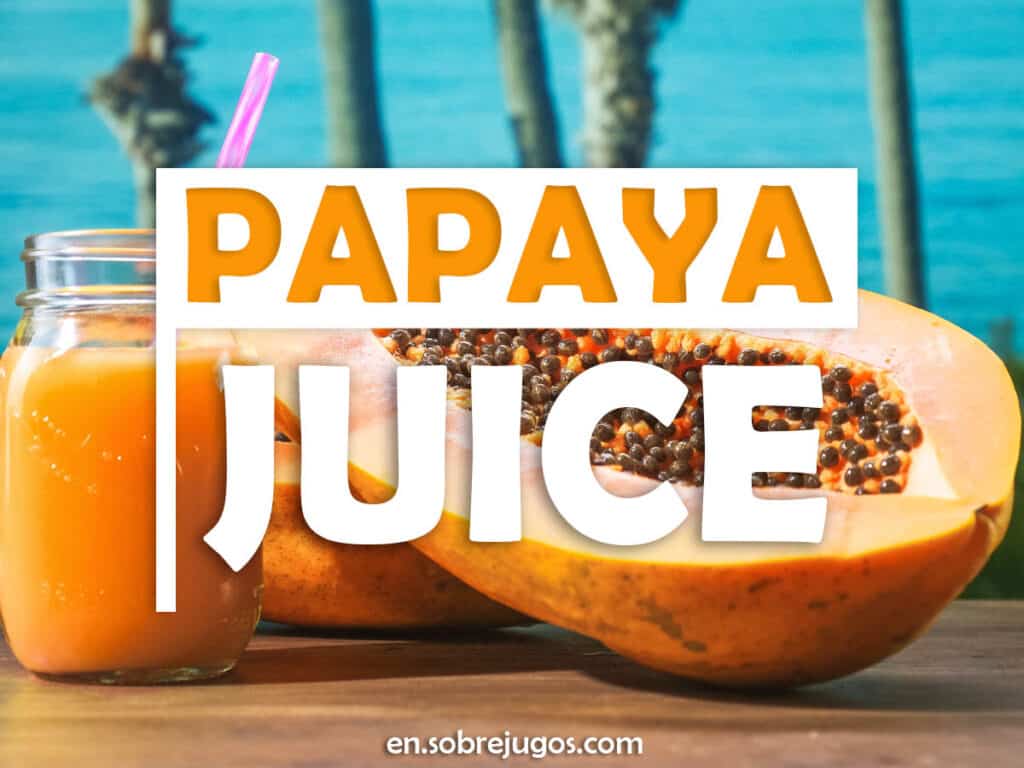 PAPAYA JUICE