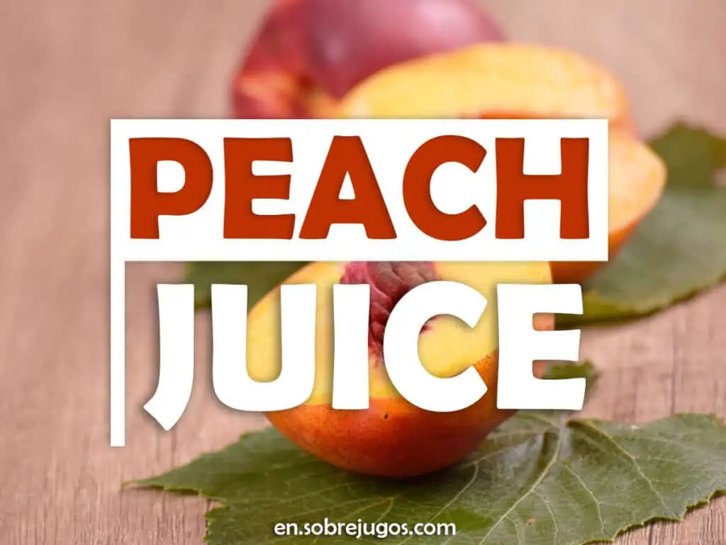 PEACH JUICE