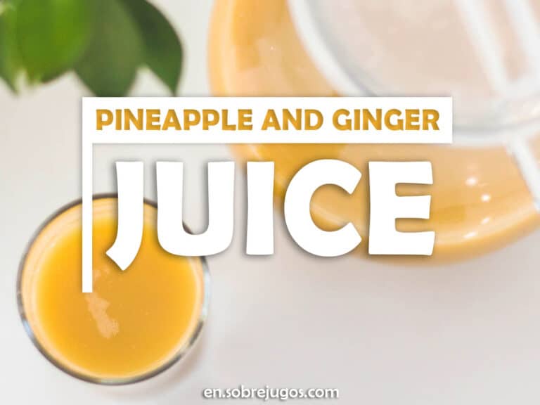 PINEAPPLE AND GINGER JUICE