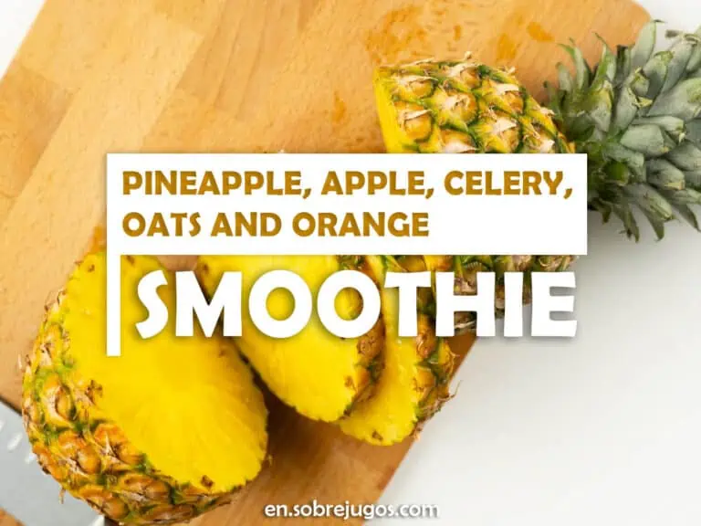 PINEAPPLE, APPLE, CELERY, OATS & ORANGE SMOOTHIE