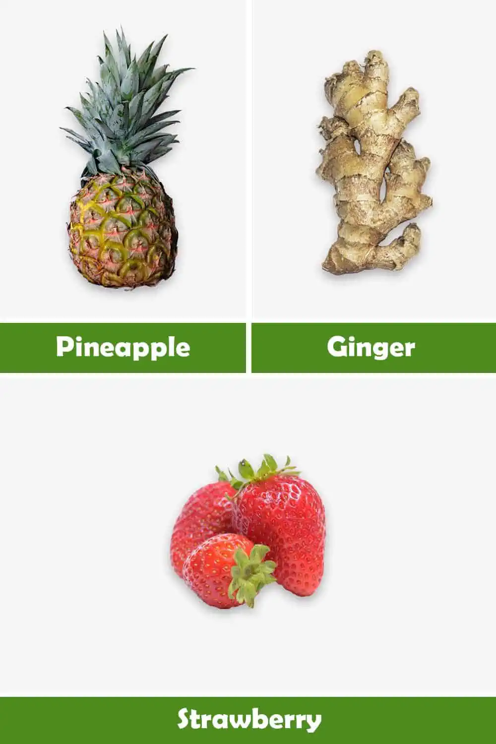 PINEAPPLE, GINGER AND STRAWBERRY
