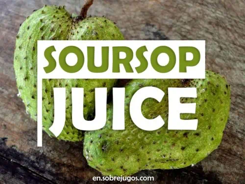 SOURSOP JUICE