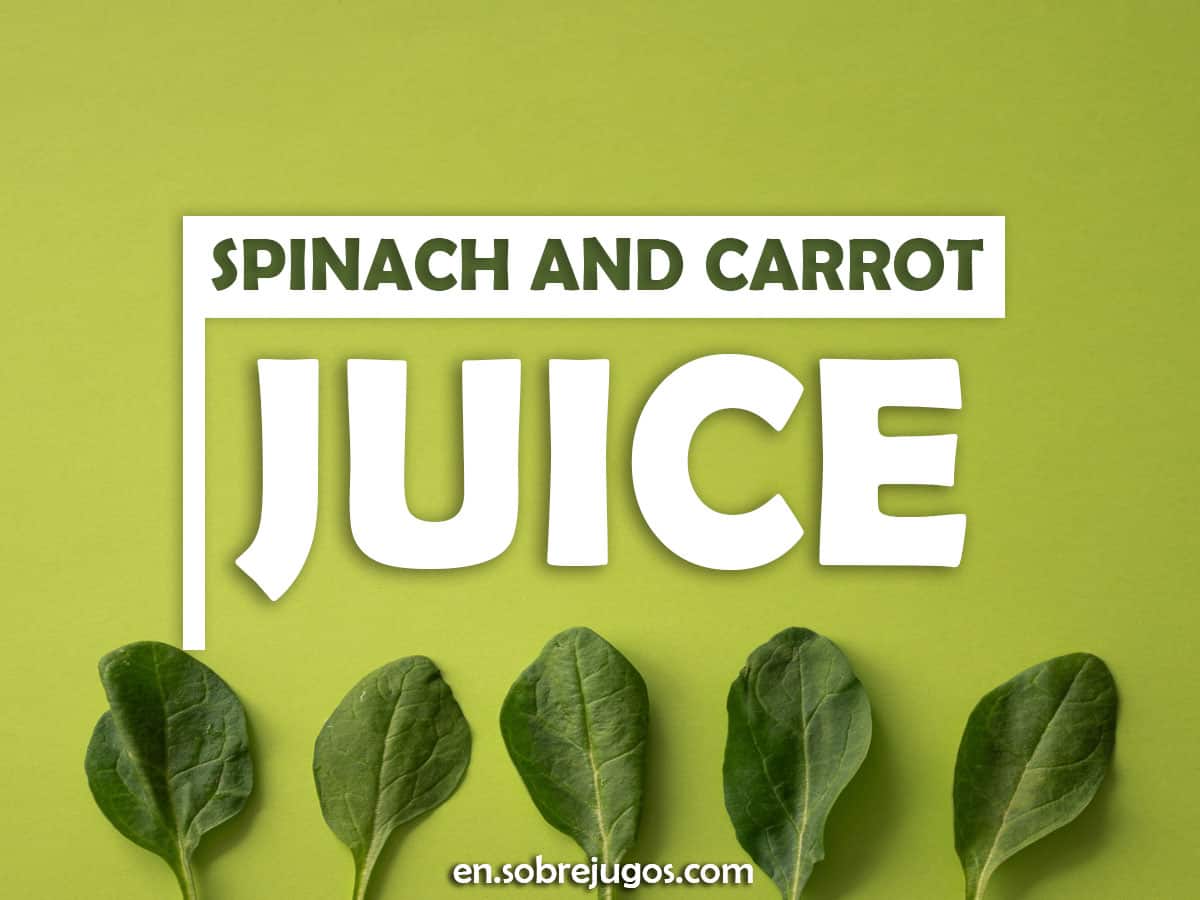 Carrot and outlet spinach juice benefits