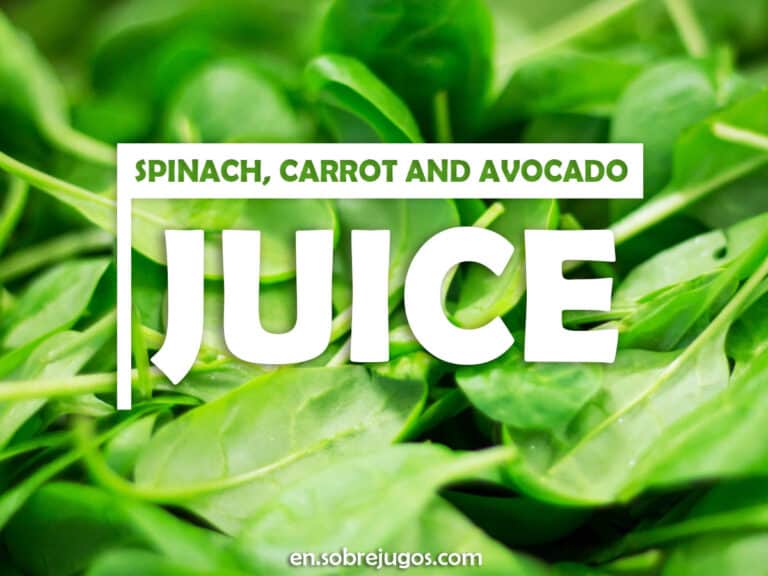 SPINACH, CARROT AND AVOCADO JUICE