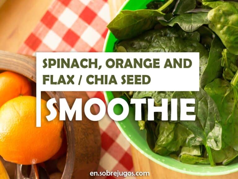 SPINACH, ORANGE AND FLAX - CHIA SEED SMOOTHIE