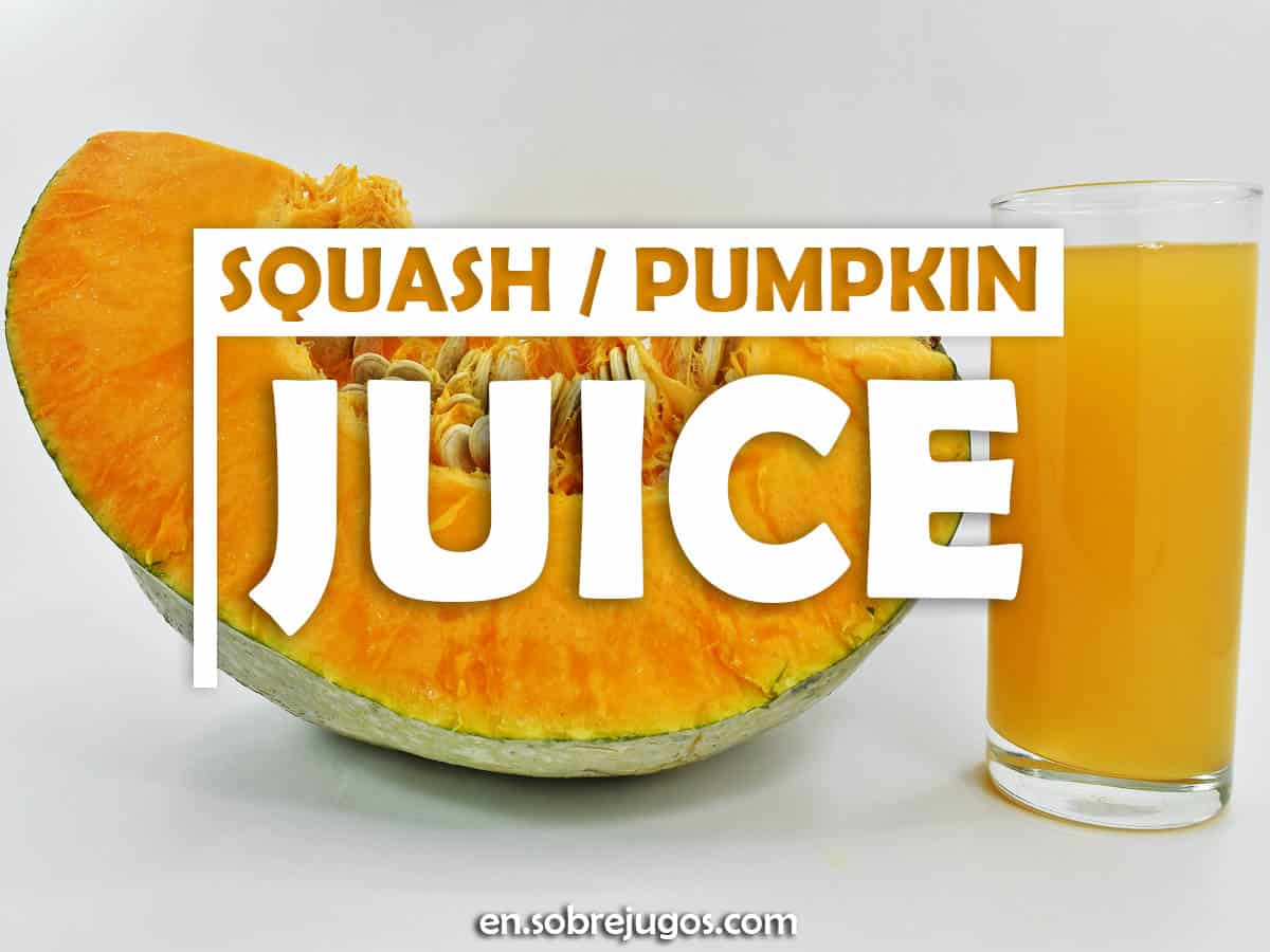 Squash Juice Recipe and Benefits