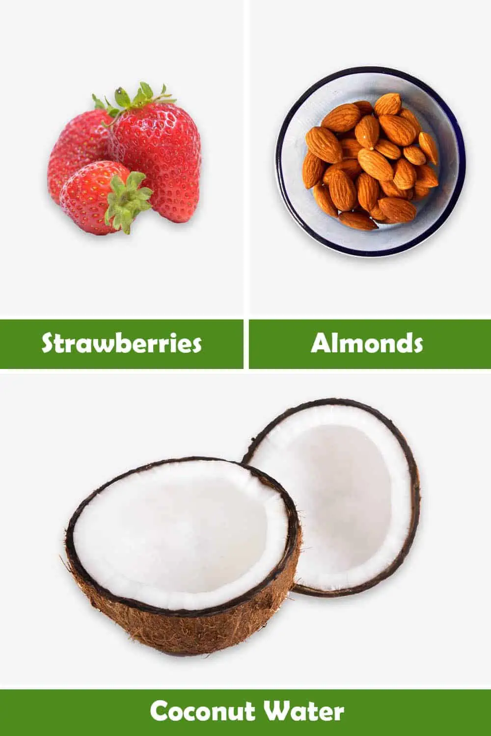 STRAWBERRIES, ALMONDS AND COCONUT WATER