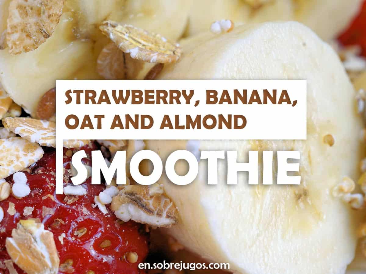 Strawberry, Banana, Oat And Almond Smoothie