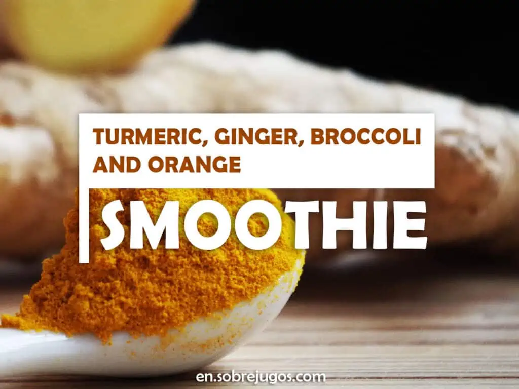 TURMERIC, GINGER, BROCCOLI & ORANGE SMOOTHIE