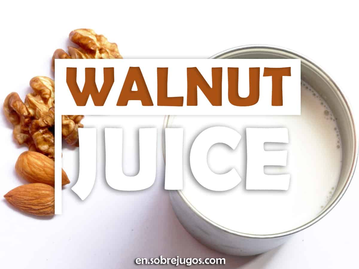 Walnut Juice Easy Recipe and Benefits