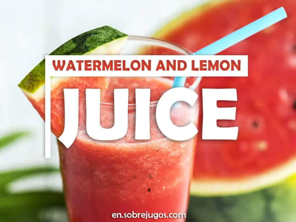 WATERMELON AND LEMON JUICE